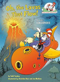 Cover image for Oh, the Lavas That Flow!: All About Volcanoes
