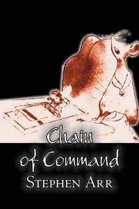 Cover image for Chain of Command by Stephen Arr, Science Fiction, Fantasy, Adventure