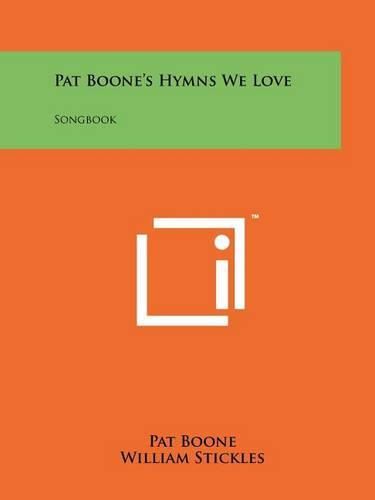 Cover image for Pat Boone's Hymns We Love: Songbook