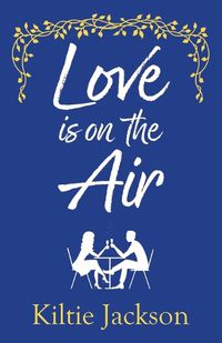 Cover image for Love is on the Air