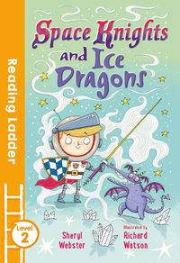 Cover image for Space Knights and Ice Dragons