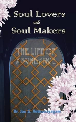 Cover image for Soul Lovers and Soul Makers: The Life Of Abundance