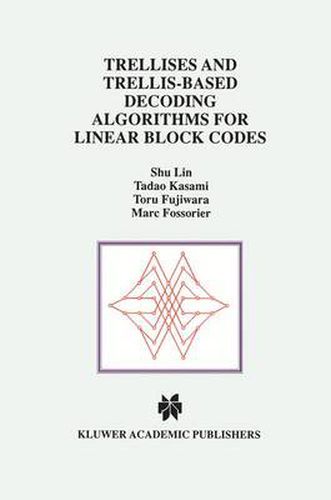 Cover image for Trellises and Trellis-Based Decoding Algorithms for Linear Block Codes