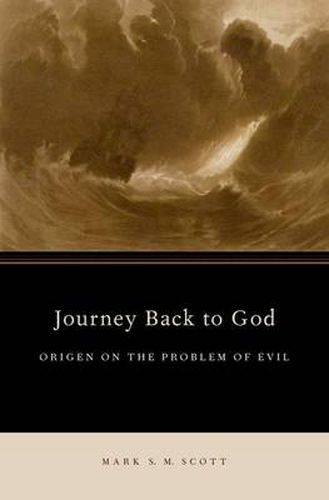 Cover image for Journey Back to God: Origen on the Problem of Evil