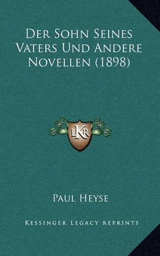 Der Sohn Seines Vaters Und Andere Novellen (1898)