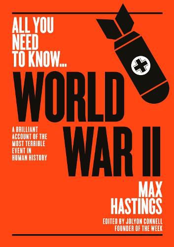 World War II: A graphic account of the greatest and most terrible event in human history