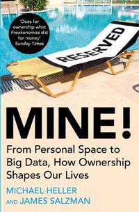 Cover image for Mine!: From Personal Space to Big Data, How Ownership Shapes Our Lives