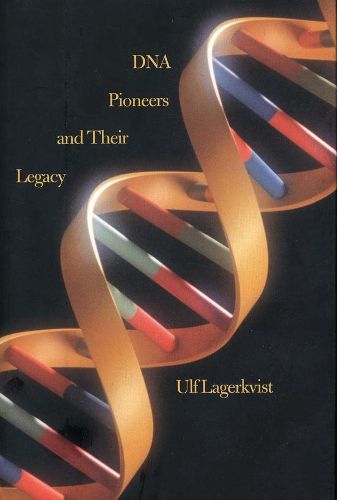 Cover image for DNA Pioneers and Their Legacy