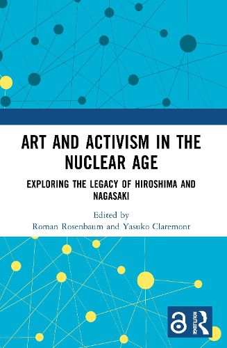 Cover image for Art and Activism in the Nuclear Age