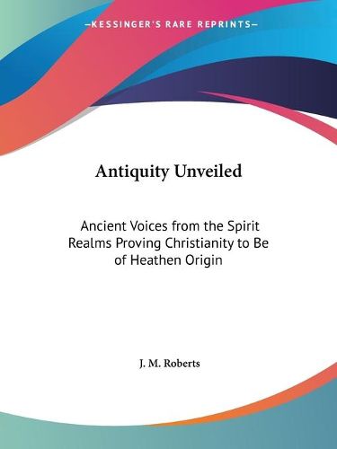 Cover image for Antiquity Unveiled