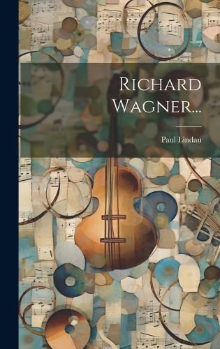 Cover image for Richard Wagner...