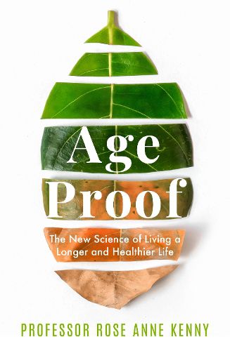 Cover image for Age Proof: The New Science of Living a Longer and Healthier Life The No 1 International Bestseller