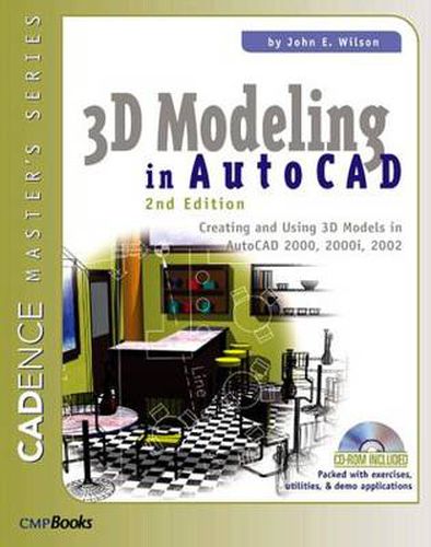 Cover image for 3D Modeling in AutoCAD: Creating and Using 3D Models in AutoCAD 2000, 2000i, 2002, and 2004