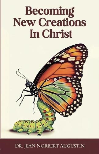 Cover image for Becoming New Creations in Christ