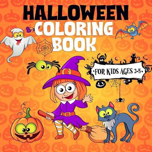 Cover image for Halloween Coloring Book For Kids Ages 2-5: A Collection of Fun and Easy Halloween Coloring Pages for Kids, Toddlers and Preschoolers (Halloween Picture Puzzle Book)