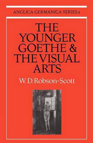 Cover image for The Younger Goethe and the Visual Arts