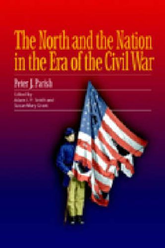 Cover image for The North and the Nation in the Era of the Civil War