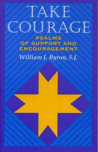 Cover image for Take Courage: Psalms of Support and Encouragement