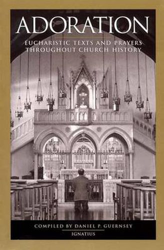 Cover image for Adoration: Eucharistic Texts and Prayers Throughout Church History