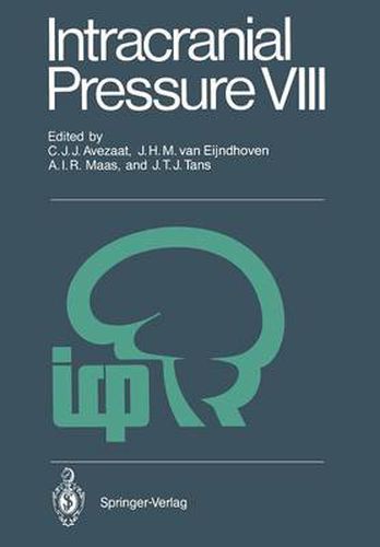 Cover image for Intracranial Pressure VIII: Proceedings of the 8th International Symposium on Intracranial Pressure, Held in Rotterdam, The Netherlands, June 16-20, 1991