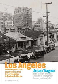 Cover image for Los Angeles - The Development, Life and Structure of the City of Two Million in Southern California