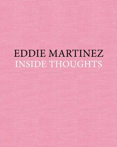 Cover image for Eddie Martinez: Inside Thoughts