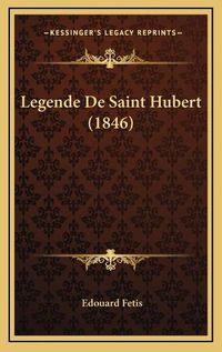 Cover image for Legende de Saint Hubert (1846)