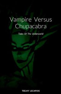 Cover image for Vampire Versus Chupacabra