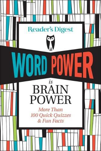 Cover image for Reader's Digest Word Power Is Brain Power: More Than 100 Quick Quizzes and Fun Facts