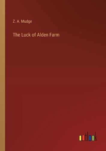 Cover image for The Luck of Alden Farm