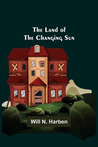 The Land of the Changing Sun