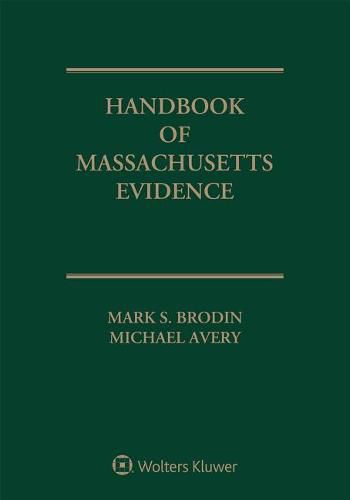 Handbook of Massachusetts Evidence: 2018 Edition