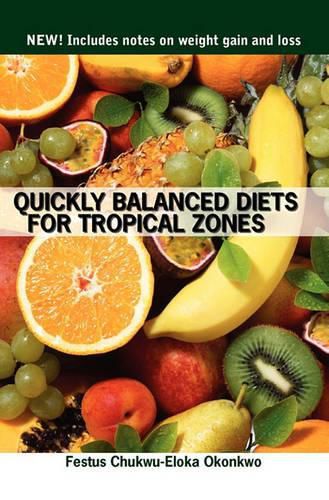 Cover image for Quickly Balanced Diets for Tropical Zones: New! Includes notes on weight gain and loss