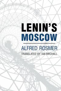 Cover image for Lenin's Moscow