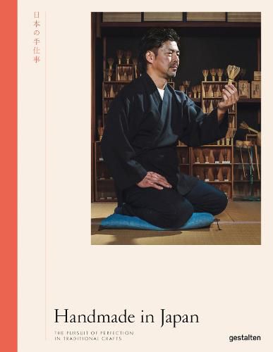 Cover image for Handmade in Japan: The Pursuit of Perfection in Traditional Crafts