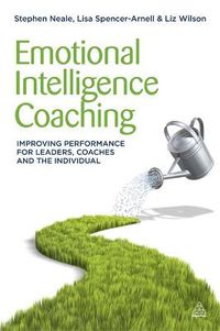 Cover image for Emotional Intelligence Coaching: Improving Performance for Leaders, Coaches and the Individual