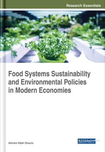 Cover image for Food Systems Sustainability and Environmental Policies in Modern Economies