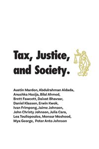 Cover image for Tax, Justice, and Society