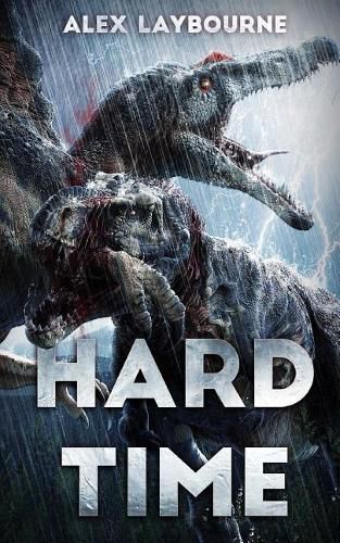 Cover image for Hard Time: A Dinosaur Thriller