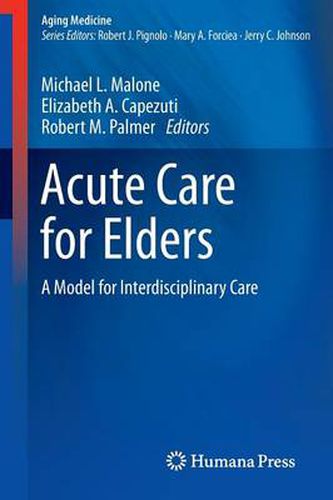 Acute Care for Elders: A Model for Interdisciplinary Care