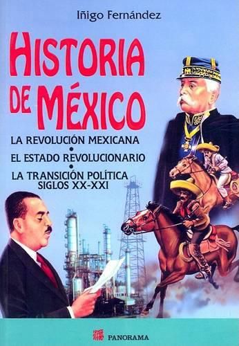 Cover image for Historia de Mexico: La Revolucion Mexicana/Consolidacion del Estado Revolucionario/La Transicion Politica Siglos XX-XXI