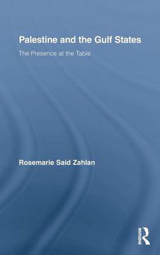 Cover image for Palestine and the Gulf States: The Presence at the Table