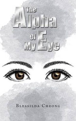 Cover image for The Alpha of My Eye