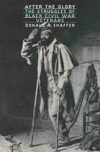 Cover image for After the Glory: The Struggles of Black Civil War Veterans