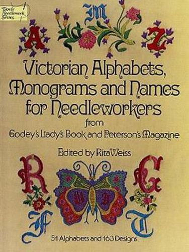 Cover image for Victorian Alphabets, Monograms and Names for Needleworkers: from Godey's Lady's Book