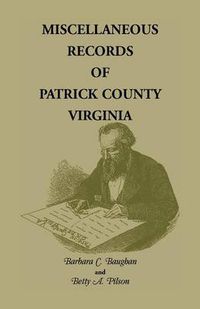 Cover image for Miscellaneous Records of Patrick County, Virginia