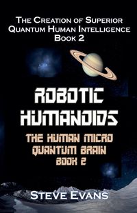 Cover image for Robotic Humamoids Book 2.