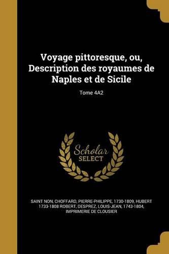 Cover image for Voyage pittoresque, ou, Description des royaumes de Naples et de Sicile; Tome 4A2