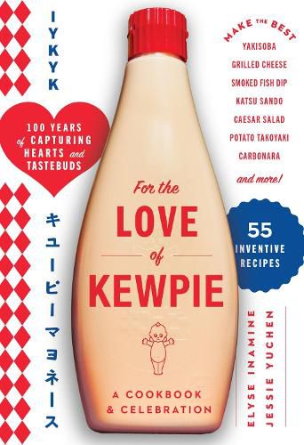Cover image for For the Love of Kewpie (The Kewpie Mayo Cookbook)