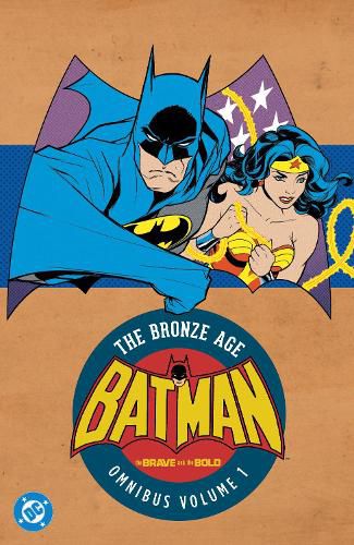 Cover image for Batman: The Brave and the Bold: The Bronze Age Omnibus Vol. 1 (New Edition)